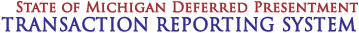 State of Michigan Deferred Presentment Reporting System